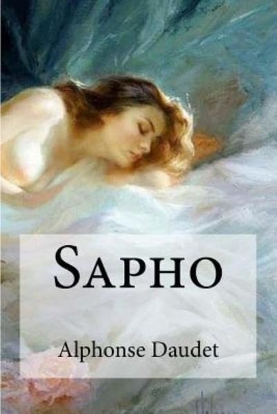 Cover for Alphonse Daudet · Sapho (Paperback Bog) (2016)