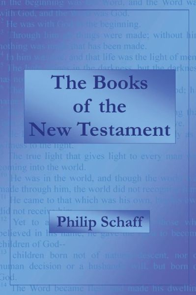 Cover for Dr Philip Schaff · The Books of the New Testament (Paperback Book) (2016)