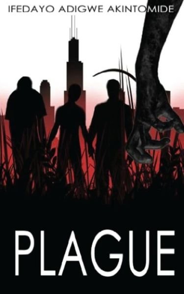 Cover for Mr. Ifedayo Adigwe Akintomide · Plague (Paperback Book) (2016)