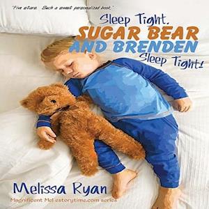 Cover for Melissa Ryan · Sleep Tight, Sugar Bear and Brenden, Sleep Tight! (Paperback Book) (2016)