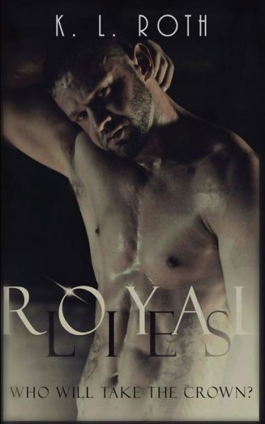 Cover for K L Roth · Royal Lies (Paperback Book) (2017)