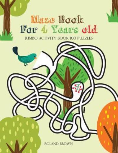 Cover for Roland Brown · Maze Book For 4 Years old (Paperback Book) (2017)