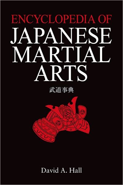 Cover for David A. Hall · Encyclopedia of Japanese Martial Arts (Gebundenes Buch) (2013)