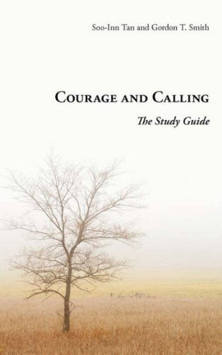 Courage and Calling: The Study Guide - Gordon T. Smith - Libros - Regent College Publishing,US - 9781573834100 - 1 de febrero de 2008