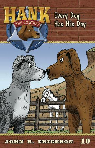 Every Dog Has His Day (Hank the Cowdog (Quality)) - John R. Erickson - Books - Maverick Books - 9781591881100 - October 15, 2011