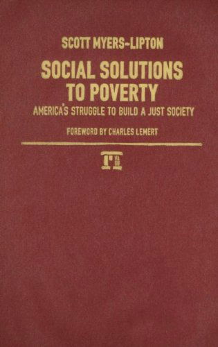 Social Solutions to Poverty: America's Struggle to Build a Just Society - Scott Myers-Lipton - Libros - Taylor & Francis Inc - 9781594512100 - 15 de junio de 2006