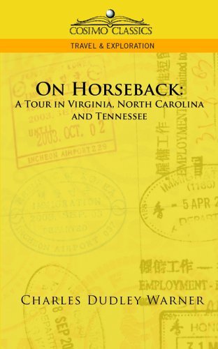 Cover for Charles Dudley Warner · On Horseback: a Tour in Virginia, North Carolina and Tennessee (Cosimo Classics Travel &amp; Exploration) (Paperback Book) (2005)