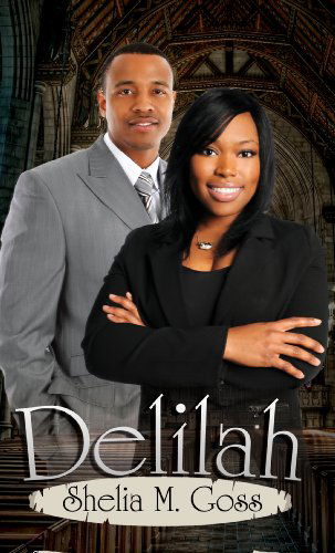 Cover for Shelia M. Goss · Delilah: ` (Paperback Book) [Reprint edition] (2014)