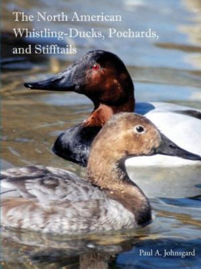 Cover for Paul Johnsgard · The North American Whistling-Ducks, Pochards, and Stifftails (Paperback Book) (2017)