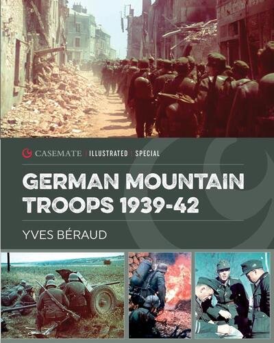 Cover for Yves Beraud · German Mountain Troops 1939-42 - Casemate Illustrated (Paperback Bog) (2020)
