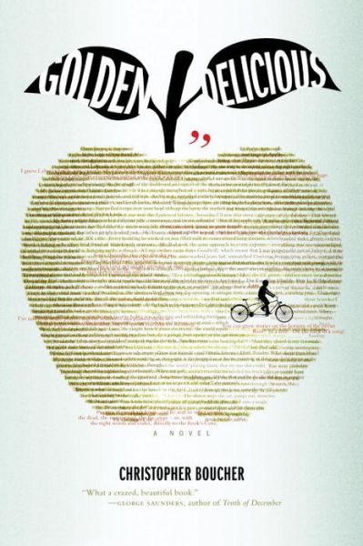 Golden Delicious - Christopher Boucher - Kirjat - Melville House Publishing - 9781612195100 - tiistai 26. huhtikuuta 2016