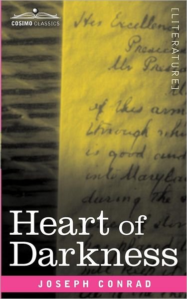 Heart of Darkness - Joseph Conrad - Livres - Cosimo Classics - 9781616407100 - 1 octobre 2012