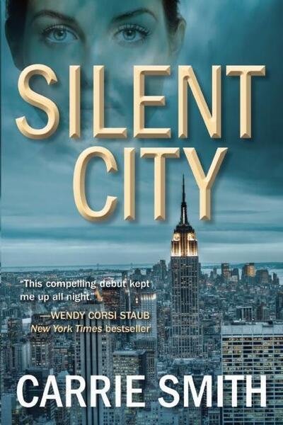 Cover for Carrie Smith · Silent City: A Claire Codella Mystery (Hardcover bog) (2015)