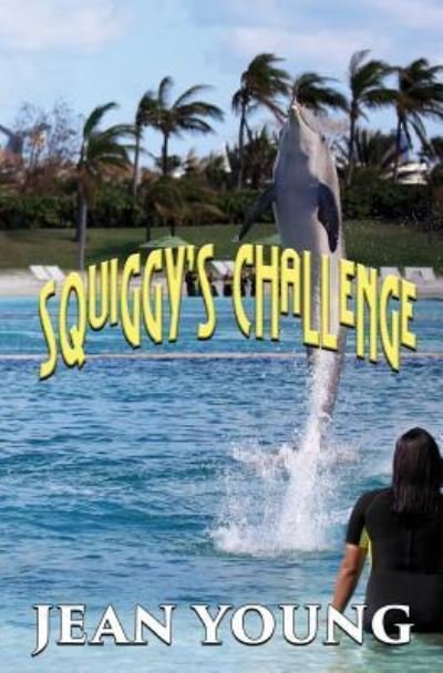 Cover for Dr Jean Young · Squiggy's Challenge (Paperback Book) (2017)