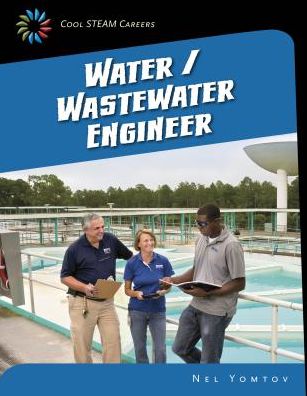 Cover for Nel Yomtov · Water / Wastewater Engineer (Cool Careers) (Hardcover Book) (2015)