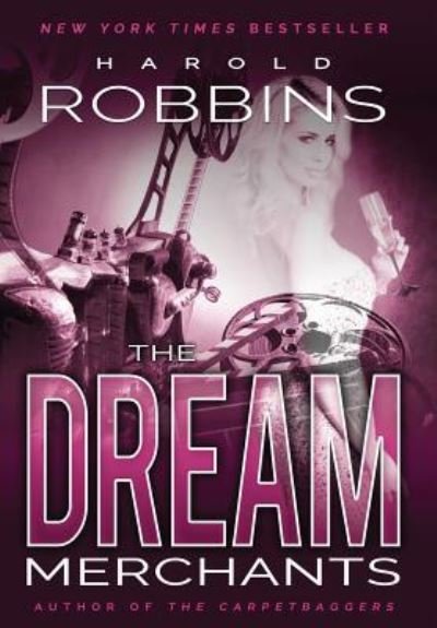 Cover for Harold Robbins · The Dream Merchants (Inbunden Bok) (2017)