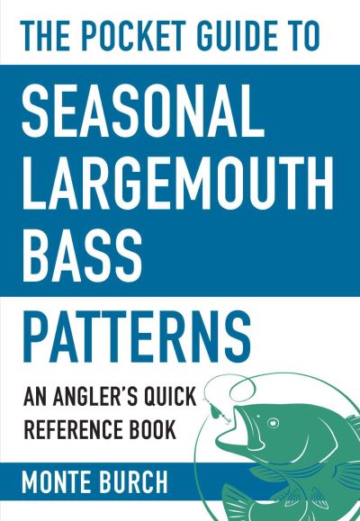 Cover for Monte Burch · Pocket Guide to Seasonal Largemouth Bass Patterns An Angler's Quick Reference Book (Book) (2016)