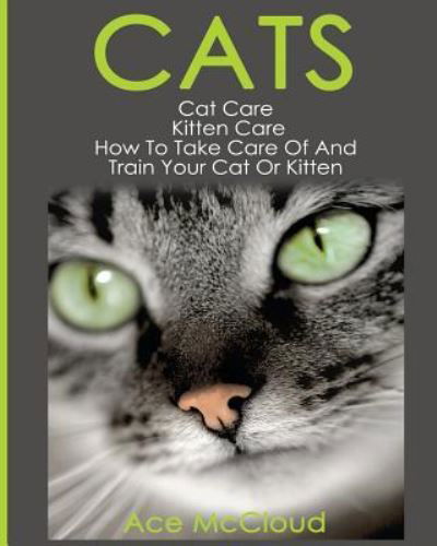 Cats - Ace McCloud - Books - Pro Mastery Publishing - 9781640480100 - March 14, 2017