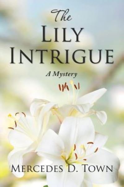 Cover for Mercedes D Town · The Lily Intrigue (Paperback Book) (2019)