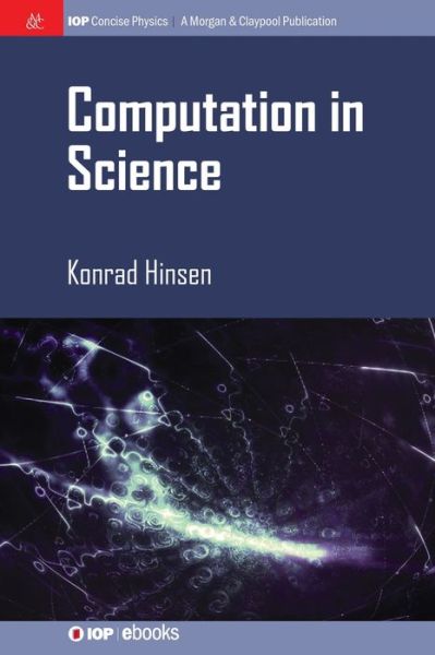 Cover for Konrad Hinsen · Computation in Science - IOP Concise Physics (Hardcover Book) (2015)