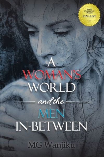 Cover for Mg Wanjiku · A Woman's World and the Men In-Between (Paperback Bog) (2019)