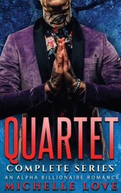Cover for Michelle Love · Quartet Complete Series (Hardcover Book) (2021)