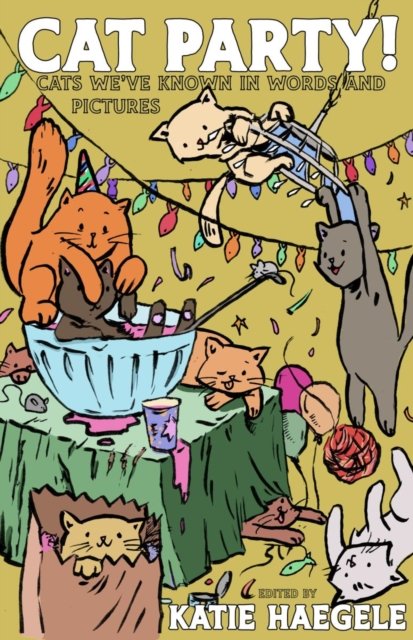 Cat Party!: Cats We've Known in Words and Pictures (Taschenbuch) (2024)