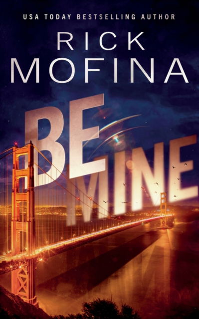 Cover for Rick Mofina · Be Mine (Paperback Book) (2022)