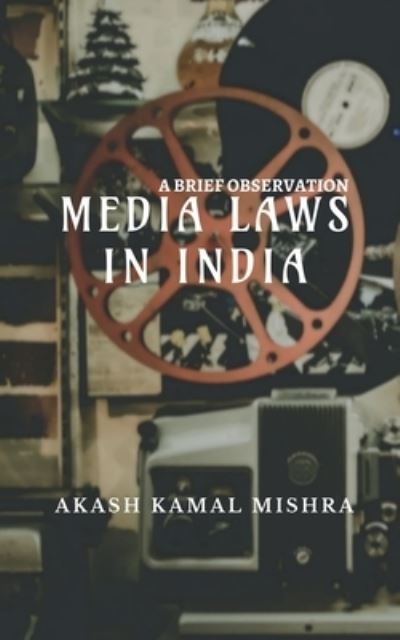 Cover for Akash Mishra · Media Laws in India (Book) (2020)