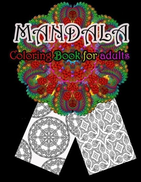 Mandala Coloring Book For Adults - Geen Flwer - Livres - Independently Published - 9781658243100 - 12 janvier 2020