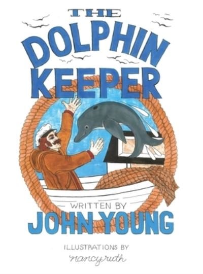 Cover for John Young · The Dolphin Keeper (Innbunden bok) (2021)