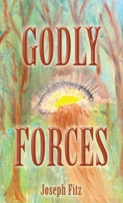 Cover for Joseph Fitz · Godly Forces (Book) (2022)