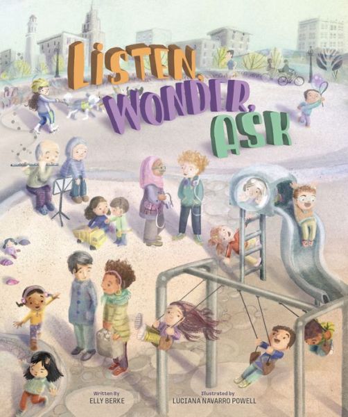 Cover for Elly Berke · Listen, Wonder, Ask (Hardcover Book) (2024)