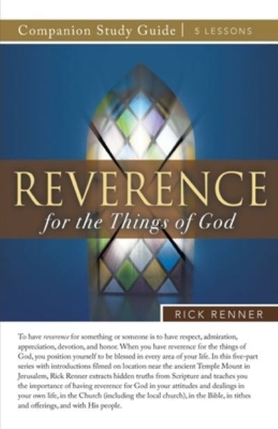 Reverence for the Things of God Study Guide - Rick Renner - Books - Harrison House - 9781680316100 - May 5, 2020