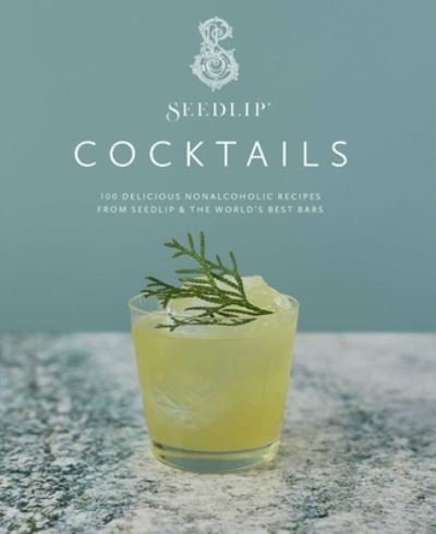 Cover for Seedlip · Seedlip Cocktails (Hardcover Book) (2020)