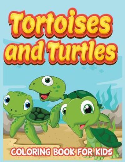 Cover for Neil Masters · Tortoises and Turtles ( Kids Colouring Books 11) (Paperback Book) (2015)