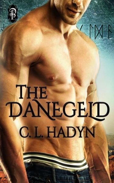 Cover for C L Hadyn · The Danegeld (Pocketbok) (2018)