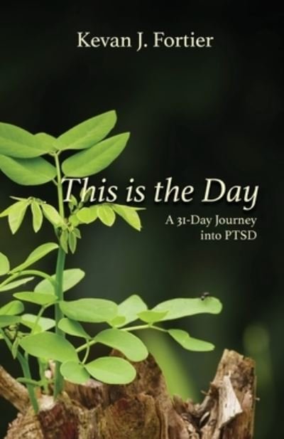 Cover for Kevan Jay Fortier · This Is the Day (Book) (2022)