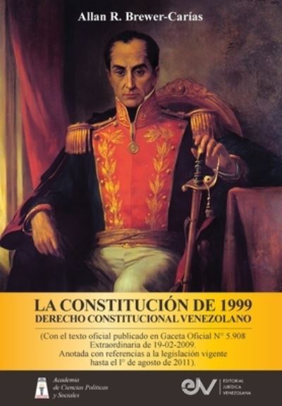 Constitución de 1999. Derecho Constitucional Venezolano - Allan R. Brewer Carias - Books - Primedia eLaunch LLC - 9781685647100 - August 12, 2022