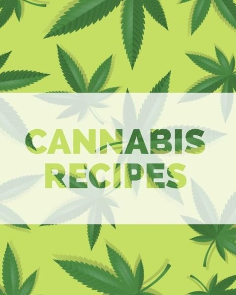 Cover for 420 Journey Recipe Books · Cannabis Recipes (Paperback Book) (2019)