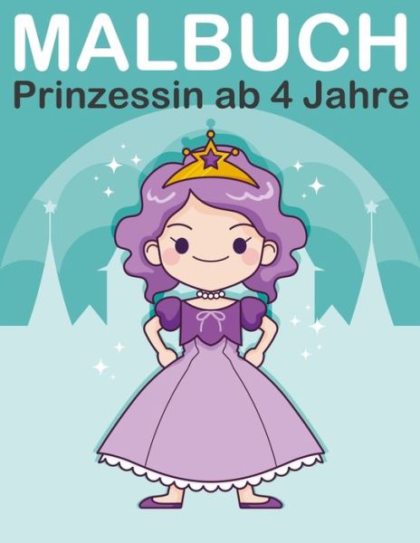 Cover for Nick Marshall · Malbuch Prinzessin ab 4 Jahre (Paperback Book) (2019)