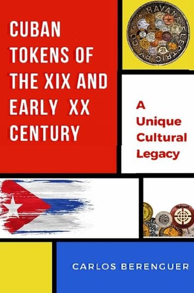 Cover for Carlos Berenguer · Cuban Tokens of the XIX and Early XX Centuries (Paperback Book) (2019)