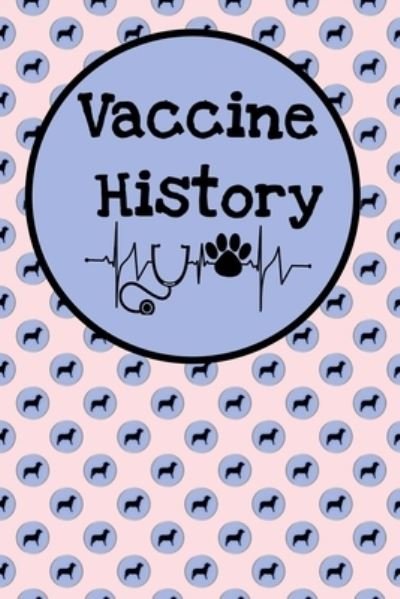 Cover for Rd Canine · Vaccine History (Taschenbuch) (2019)
