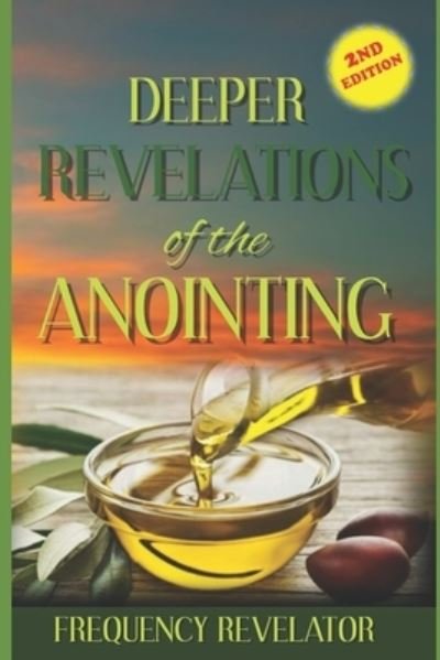 Cover for Frequency Revelator · Deeper Revelations of the Anointing - Revised Edition (Paperback Bog) (2019)