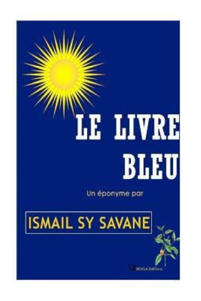 Cover for Savane Ismael Sy · Le Livre Bleu (Paperback Book) (2018)