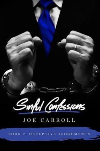 Sinful Confessions - Joe Carroll - Kirjat - Independently Published - 9781719933100 - maanantai 27. elokuuta 2018