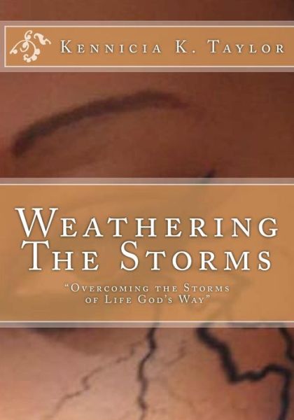 Cover for Kennicia Kandra Taylor · Weathering The Storms (Paperback Book) (2018)