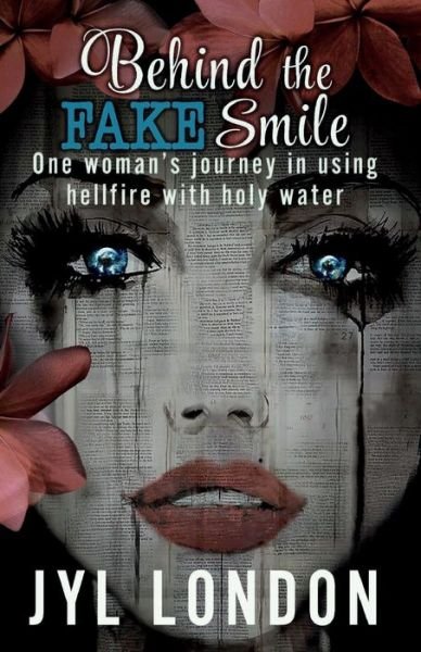 Cover for Jyl London · Behind the FAKE Smile (Paperback Bog) (2020)