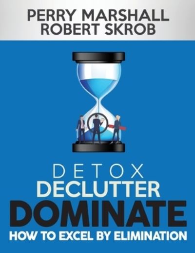 Cover for Robert Skrob · Detox, Declutter, Dominate (Pocketbok) (2020)