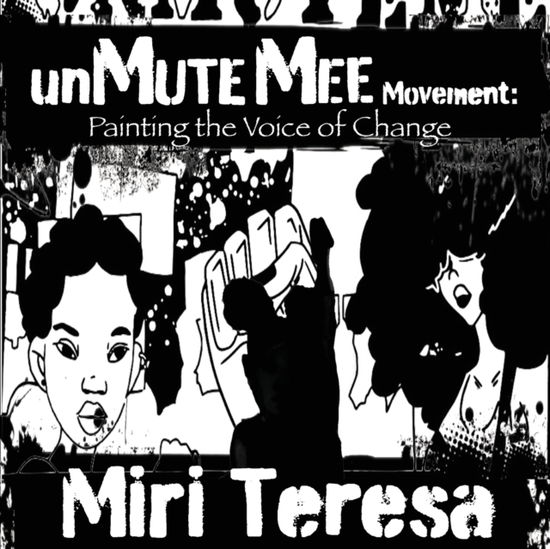 Cover for Miri Teresa · Unmutemee Movement (Paperback Book) (2021)